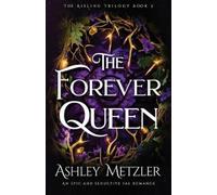 Ashley Metzler The Forever Queen (Tascabile) Aisling Trilogy