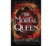 Ashley Metzler The Mortal Queen (Tascabile) Aisling Trilogy