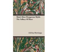 Ashley Montagu Man's Most Dangerous Myth (Copertina rigida)