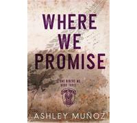 Ashley Munoz Munoz Ashley Ashley Munoz Where We Promise (Tascabile)