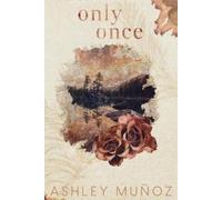 Ashley Muñoz Only Once (Tascabile)