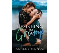 Ashley Munoz Resisting the Grump (Tascabile)
