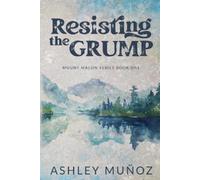 Ashley Munoz Resisting the Grump (Tascabile) Mount Macon