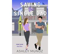 Ashley Muñoz Saving the Single Dad (Tascabile) Mount Macon