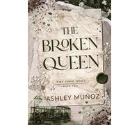 Ashley Munoz The Broken Queen (Tascabile)
