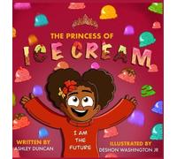 Ashley N Duncan The Princess of Ice Cream (Copertina rigida)