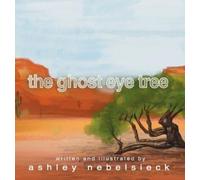 Ashley Nebelsieck The Ghost Eye Tree (Copertina rigida)