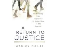 Ashley Nellis A Return to Justice (Copertina rigida)
