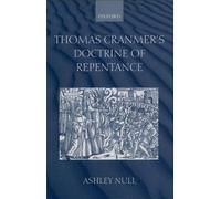 Ashley Null Thomas Cranmer's Doctrine of Repentance (Copertina rigida)