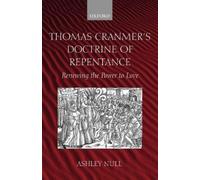 Ashley Null Thomas Cranmer's Doctrine of Repentance (Tascabile)