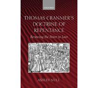 Ashley Null Thomas Cranmer's Doctrine of Repentance (Tascabile)