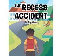 Ashley Oliver The Recess Accident (Tascabile)