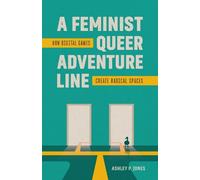 Ashley P. Jones A Feminist, Queer Adventure Line (Tascabile)