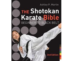 Ashley P. Martin The Shotokan Karate Bible 2nd edition (Tascabile)
