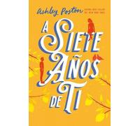 Ashley Poston A siete años de ti/ The Seven Year Slip (Tascabile)