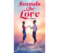 Ashley Poston Sounds Like Love (Copertina rigida)