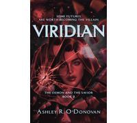 ASHLEY R. O'DONOVAN Viridian: The Demon and the Savior Book Two: 2 (Tascabile)