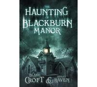 Ashley Raven Blake Croft The Haunting of Blackburn Manor (Tascabile)