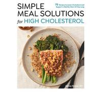 Ashley Reaver Simple Meal Solutions for High Cholesterol (Tascabile)