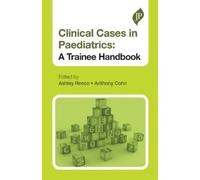 Ashley Reece Clinical Cases in Paediatrics (Tascabile)