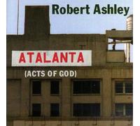 Ashley, Robert - Atalanta (Act Of God) (2 CD)