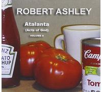 Ashley, Robert - Atalanta (Acts Of God) Vol. 2 (2 CD)