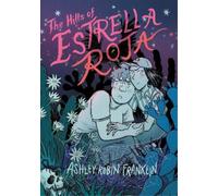 Ashley Robin Franklin The Hills of Estrella Roja (Tascabile)