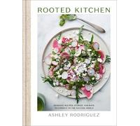 Ashley Rodriguez Rooted Kitchen (Copertina rigida)