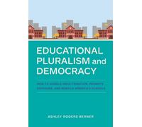 Ashley Rogers Berner Educational Pluralism and Democracy (Tascabile)