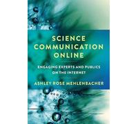 Ashley Rose Mehlenbacher Science Communication Online (Tascabile)