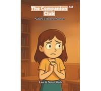 Ashley’s Honest Answer: The Companion Club #68: A middle-grade Christian chapter book about honesty, courage, and friendship (Ages 8-12)