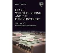 Ashley Savage Leaks, Whistleblowing and the Public Interest (Copertina rigida)