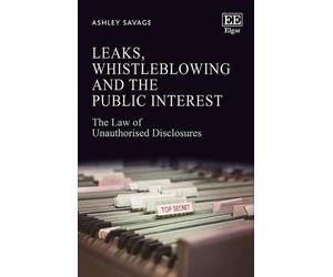 Ashley Savage Leaks, Whistleblowing and the Public Interest (Copertina rigida)