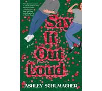 Ashley Schumacher Say It Out Loud (Tascabile)