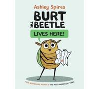 Ashley Spires Burt the Beetle Lives Here (Copertina rigida)
