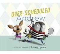Ashley Spires Over-Scheduled Andrew (Copertina rigida)