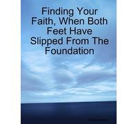 Ashley Starks Finding Your Faith, When Both Feet Have Slipped From T (Tascabile)