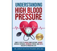 Ashley Sullivan Pharmd Understanding High Blood Pressure (Tascabile)