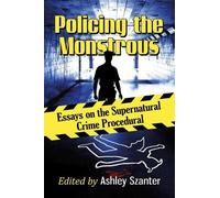 Ashley Szanter Policing the Monstrous (Tascabile)