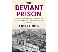Ashley T. Rubin The Deviant Prison (Copertina rigida)