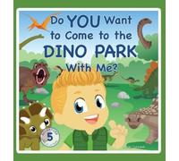 Ashley Tadayesk Do You Want to Come to the Dino Park With Me (Copertina rigida)