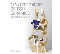Ashley Thorpe Contemporary British Ceramics (Copertina rigida)