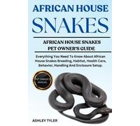 Ashley Tyler African House Snakes (Tascabile)