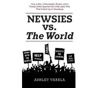 Ashley Varela Newsies vs. the World (Copertina rigida)