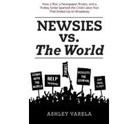 Ashley Varela Newsies vs. the World (Tascabile)