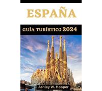 Ashley W Hooper España Guía Turístico 2024 (Tascabile)