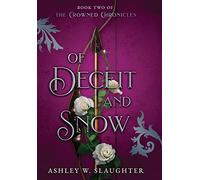 Ashley W Slaughter Of Deceit and Snow (Copertina rigida)