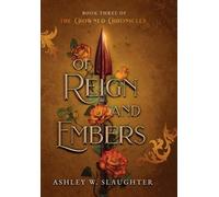 Ashley W Slaughter Of Reign and Embers (Copertina rigida)