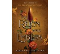 Ashley W Slaughter Of Reign and Embers (Tascabile)