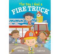 Ashley Wall The Day I Had a Fire Truck (Copertina rigida) Day I Had